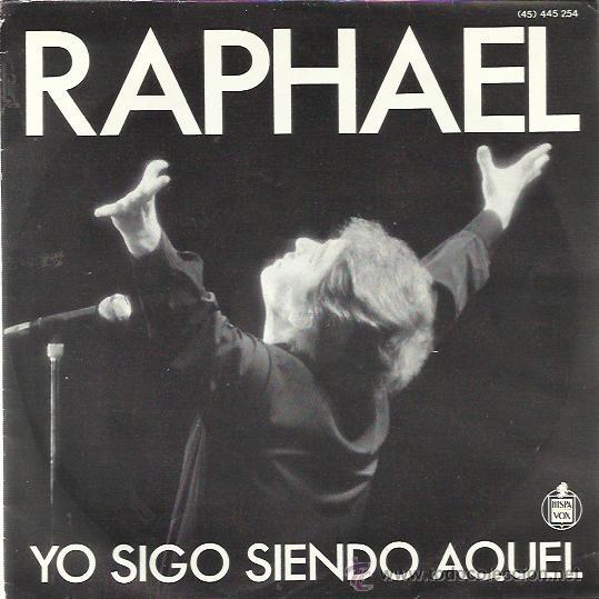 Yo Soy Aquel Raphael Letra