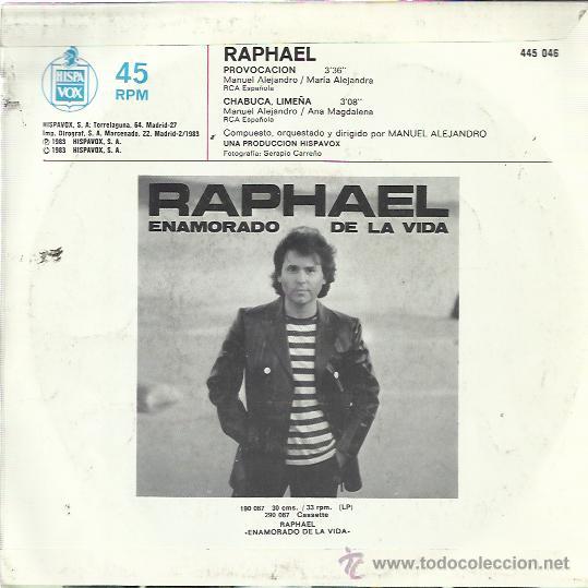 Discos de vinilo: RAPHAEL Sg HISPAVOX 1983 provocacion / chabuca lime&ntilde;a  MANUEL ALEJANDRO - Foto 2