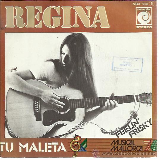 Discos de vinilo: REGINA Sg NOVOLA 1976 tu maleta (jc calderon-musical mallorca 76) / feelin frisky PROMO