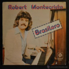 Discos de vinilo: ROBERT MONTECRISTO. BRASILERO / HELLO ANGEL EYES. PYE RECORDS 1977.. Lote 48025869