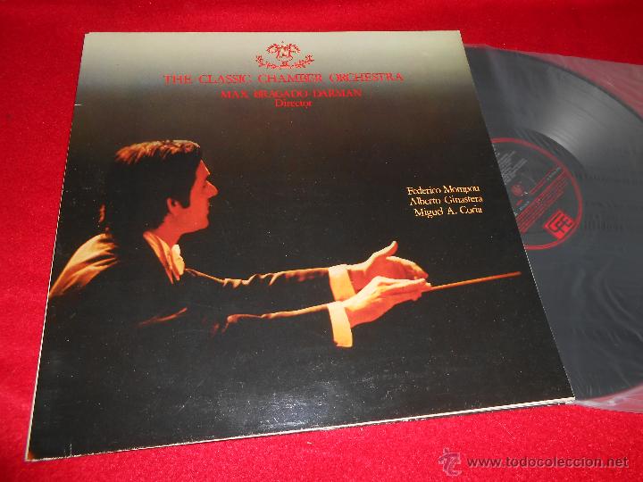 Disques de vinyle: THE CLASSIC CHAMBER ORCHESTRA Dir.Max Bragado Darman. Mompou+Ginastera+Coria LP 1984 ESPA&Ntilde;A SPAIN EX