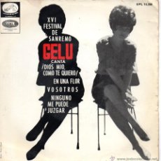 Discos de vinilo: GELU - FESTIVAL DE SAN REMO 66, EP, NINGUNO ME PUEDE JUZGAR + 3, AÑO 1966. Lote 48079416