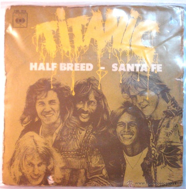 Discos de vinilo: TITANIC - SINGLE - HALF BREED - SANTA FE - Foto 1