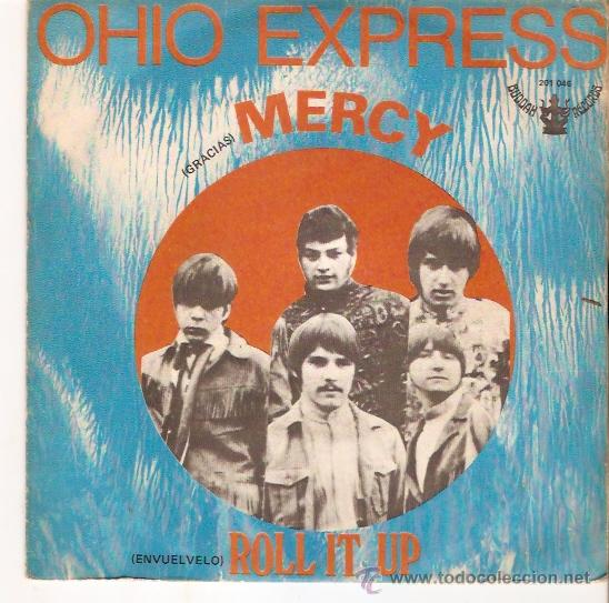 Discos de vinilo: SINGLE OHIO EXPRESS - MERCY - ROLL IT UP EDITADO EN ESPA&Ntilde;A - Foto 1