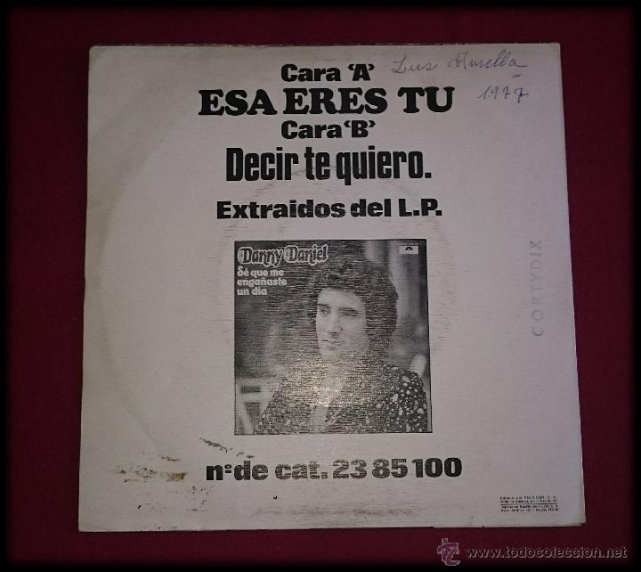 Discos de vinilo: DANNY DANIEL Esa eres t&uacute;/Decir te quiero (Polydor 1976) - Foto 2