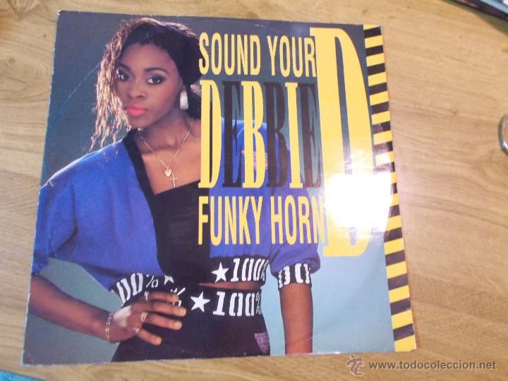 Discos de vinilo: DEBBIE D OSUND YOUR FUNKY HORN. - Foto 1