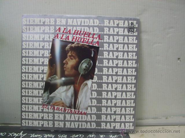 Discos de vinilo: RAPHAEL - A LA HUELLA / EL TARANTANTAN - HISPAVOX 1973 - Foto 1