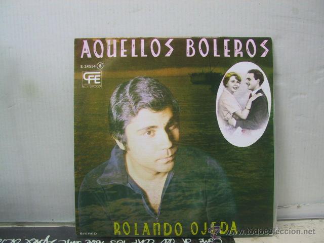 Discos de vinilo: ROLANDO OJEDA - AQUELLOS BOLEROS - EXPLOSION 1978 - Foto 1
