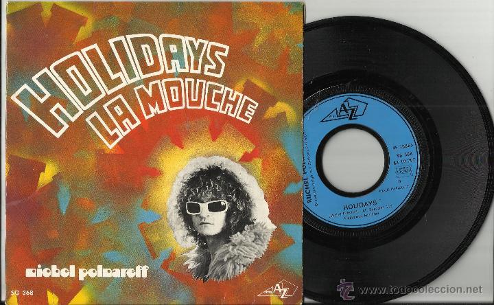 Discos de vinilo: michel polnareff single holidays/la mouche.francia - Foto 1