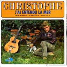 Discos de vinilo: CHRISTOPHE (J'AI ENTENDU LA MER +3) 
