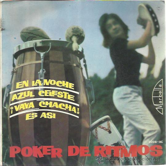 Dischi in vinile: POKER DE RITMOS EP MARBELLA 1964 en la noche/ azul celeste/ vaya chacha/ es asi