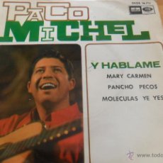 Discos de vinilo: PACO MICHEL - MOLECULAS YE YE / MARY CARMEN/ PANCHO PECOS Y HABLAME .- EP 1966
