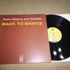 Discos de vinilo: PEDRO MIRAS & JULIO POSADAS PRESENT BACK TO BASICS VOL. 1 MAXI SINGLE VINILO AÑO 2002 DISCO DANCE. Lote 48454938