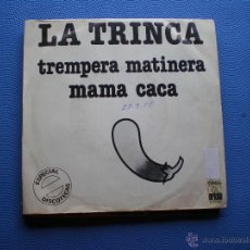 Discos de vinilo: LA TRINCA TREMPERA MATINERA SINGLE 1977 PROMO ARIOLA ESPECIAL DISCOTECAS PDELUXE. Lote 48476784