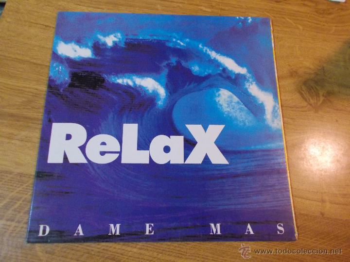 Discos de vinilo: RELAX. DAME M&Aacute;S. - Foto 1