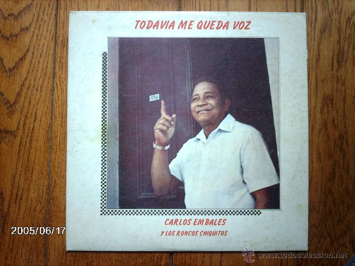 Disques de vinyle: carlos embales y los roncos chiquitos   -   todav&iacute;a me queda la voz  -  edici&oacute;n cubana