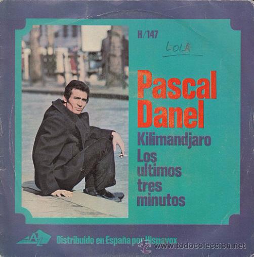 Discos de vinilo: PASCAL DANEL - KILIMANDJARO - SINGLE ESPA&Ntilde;OL DE VINILO - Foto 1