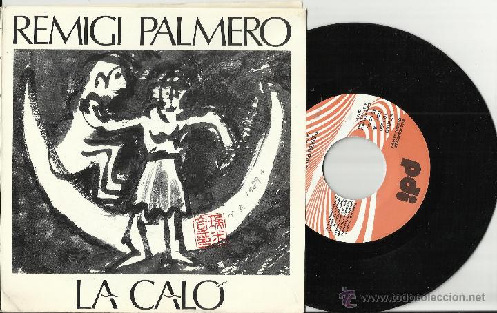 Vinyl-Schallplatten: REMIGI PALMERO single promocional LA CAL&Oacute;/ PENSANDO EN TI 1989.en perfecto estado