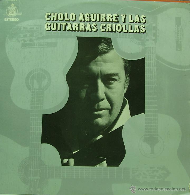Disques de vinyle: CHOLO AGUIRRE-GUITARRAS CRIOLLAS LP VINILO 1976 SPAIN