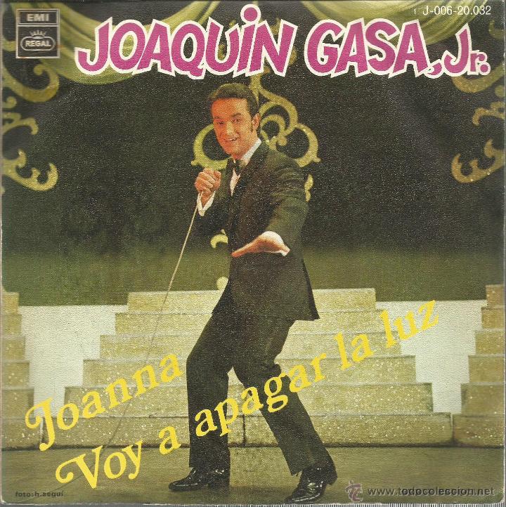 Vinyl-Schallplatten: JOAQUIN GASA JR.-JOANNA + VOY A APAGAR LA LUZ SINGLE VINILO 1969 SPAIN