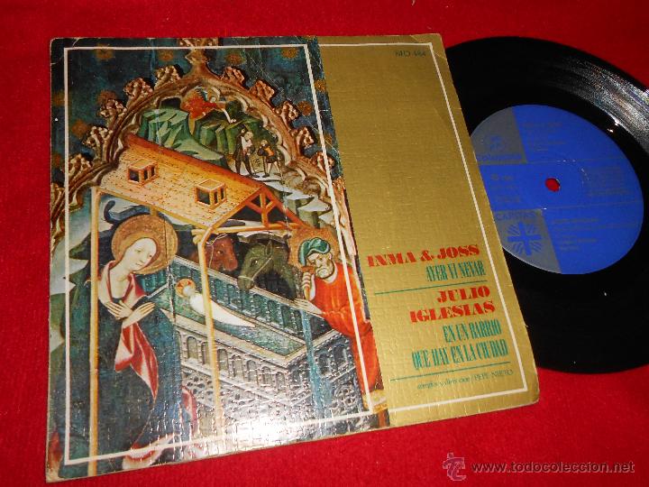 Discos de vinilo: INMA&JOSS Ayer vi nevar PEPE NIETO + JULIO IGLESIAS En un barrio que hay en la ciudad 1968 CARITAS