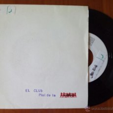 Dischi in vinile: CLUB, EL - PIEL DE TE (ESPECTACULAR 1990) SINGLE PEDIDO MINIMO 7€