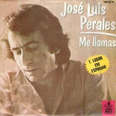 Discos de vinilo: JOSE LUIS PERALES - SINGLE 7’’ - ME LLAMAS + 1 - EDITADO PORTUGAL - ALVORADA 1979 + REGALO CD SINGLE