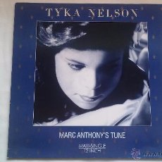 Discos de vinilo: TYKA NELSON - MARC ANTHONY'S TUNE - 1988. Lote 48713564