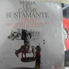 Discos de vinilo: MARIA DEL CARME BUSTAMANTE - LA MARE DE DEU - EP EDIGSA 1968 -BUEN ESTADO
