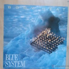 Discos de vinilo: BLUE SYSTEM - BODY HEAT -1988 ED ESPAÑOLA