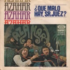 Discos de vinilo: AZAHAR. ¿QUÉ MALO HAY, SEÑOR JUEZ? / MERCADERES. Lote 48898710