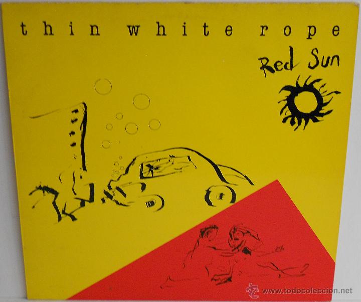 Discos de vinilo: THIN WHITE ROPE - RED SUN (GRAN BRETA&Ntilde;A-1988) - Foto 1