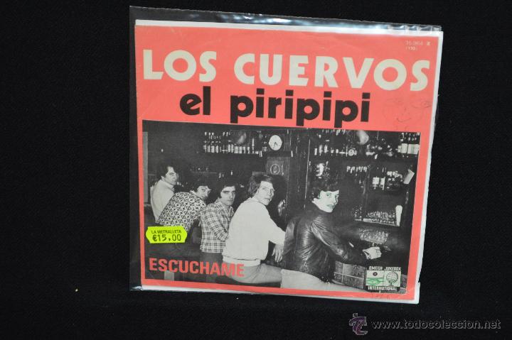 Discos de vinilo: LOS CUERVOS - EL PIRIPIPI / ESCUCHAME - SINGLE - Foto 1