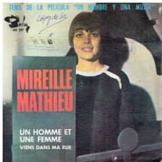 Discos de vinilo: MIREILLE MATHIEU - UN HOMME ET UNE FEMME / VIENS DANS MA RUE - SINGLE 1966