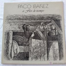 Discos de vinilo: PACO IBAÑEZ - A FLOR DE TIEMPO - LP - COMO NUEVO - ORIGINAL. Lote 48969461