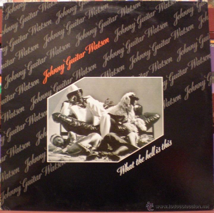 Discos de vinilo: Johnny Guitar Watson - What the Hell Is This - Foto 1