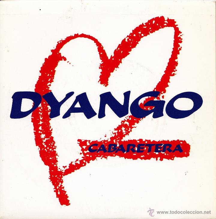 Vinyl-Schallplatten: DYANGO-CABARETERA + PARA QUE NO ME OLVIDES SINGLE VINILO 1990 SPAIN