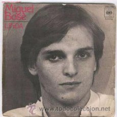 Discos de vinilo: MIGUEL BOSÉ. LINDA 7´´ SINGLE. . Lote 48997003