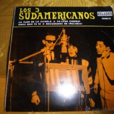 Discos de vinilo: LOS 3 SUDAMERICANOS. LA FLOR DE LA CANELA + 3. EP. ORLADOR 1967. IMPECABLE