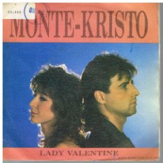 Discos de vinilo: MONTE-KRISTO - LADY VALENTINE / GIVE ME YOUR NIGHT - SINGLE 1987