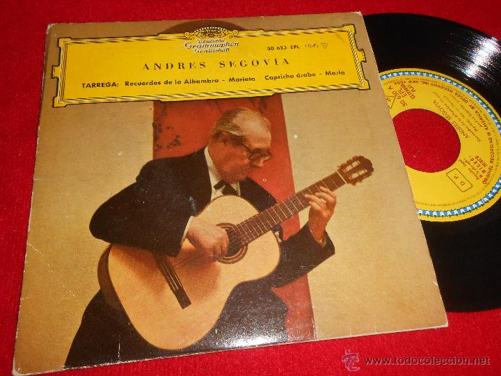Discos de vinilo: ANDRES SEGOVIA Tarrega.Recuerdos de la Alhambra/Marieta/Maria +1 EP 1962 Deutsche SPAIN GUITARRA