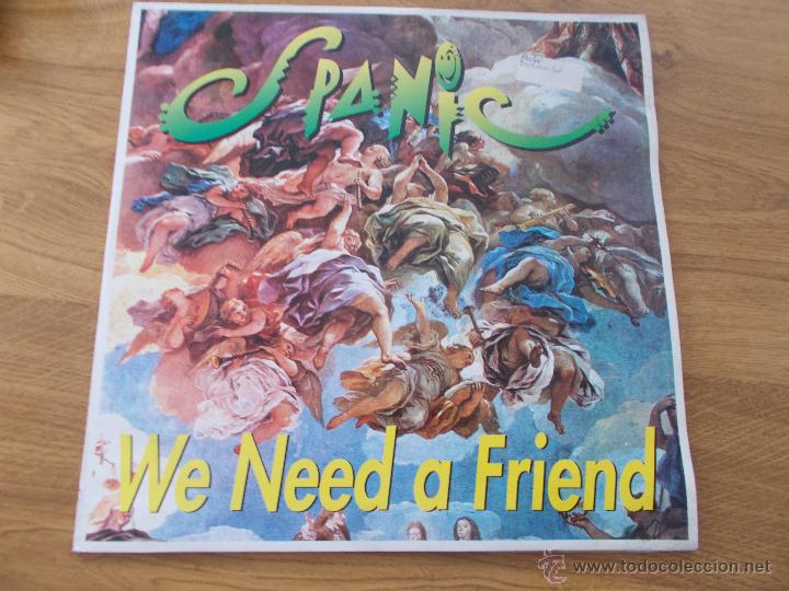 Discos de vinilo: SPANIC. WE NEED A FRIEND. - Foto 1