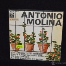 Discos de vinilo: ANTONIO MOLINA - DEL JARDIN DE MI ILUSION +3 - EP. Lote 49183657