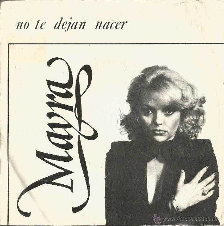 Vinyl records: MAYRA-NO TE DEJAN NACER + DICEN QUE DICES SINGLE VINILO 1979 SPAIN