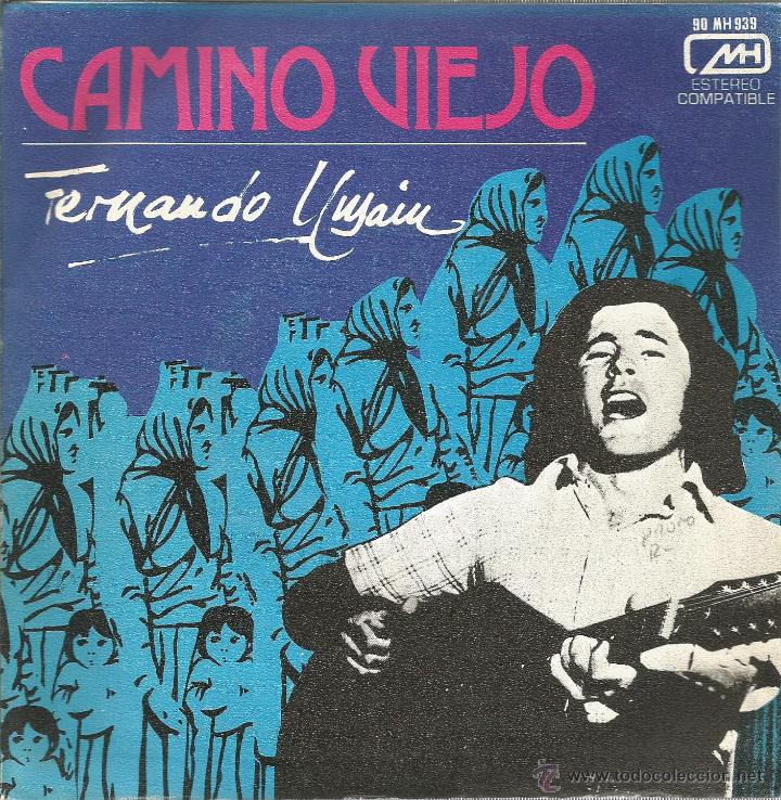 Vinyl records: FERNANDO UNSAIN-CAMINO VIEJO + NO ERES ESO SINGLE VINILO 1973 SPAIN