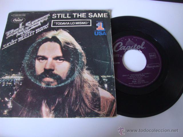 Discos de vinilo: SINGLE BOB SEGER & SILVER BULLET BAND - STILL THE SAME - Foto 1