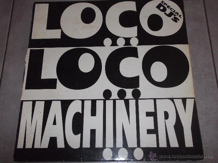 Discos de vinilo: LOCO...LOCO - MACHINERY - MAXI - Foto 1