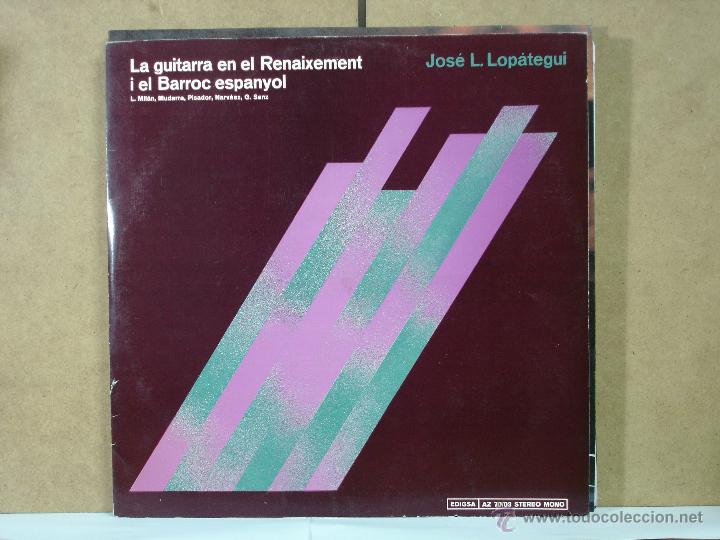 Discos de vinilo: Jos&eacute; L. Lop&aacute;tegui - La Guitarra en el Renaixement i el Barroc Espanyol - Edigsa AZ 70/03 - 1970
