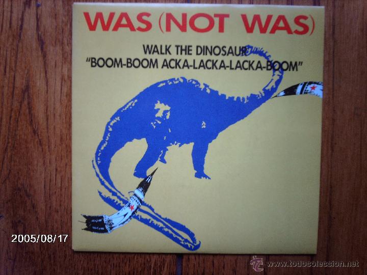 Discos de vinil: was ( not was ) -  walk the dinosaur  +  boom-boom-acka-lacka-boom