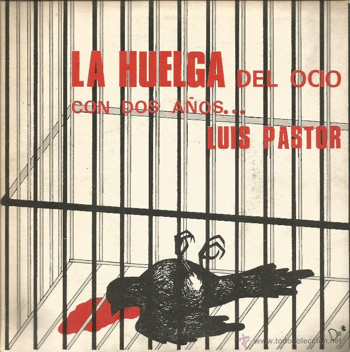 Vinyl records: LUIS PASTOR-LA HUELGA DEL OCIO + CON DOS A&Ntilde;OS... SINGLE VINILO 1973 SPAIN